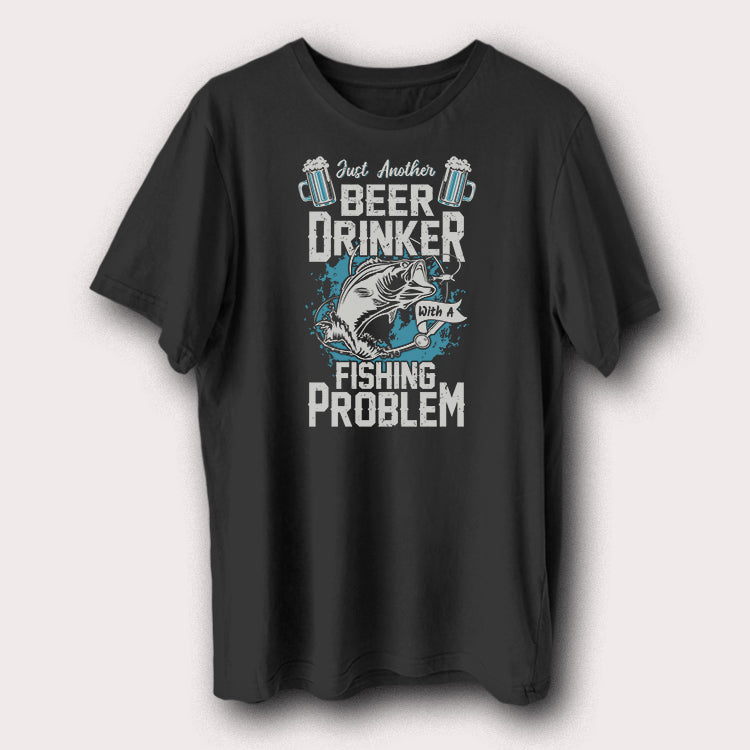 Beer Drinker With A Fishing Problem Funny Fishing Men's T-Shirt