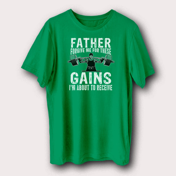 Father Forgive Gains I'm About To Receive Gym Bodybuilding Weight Lifting Men's T-Shirt