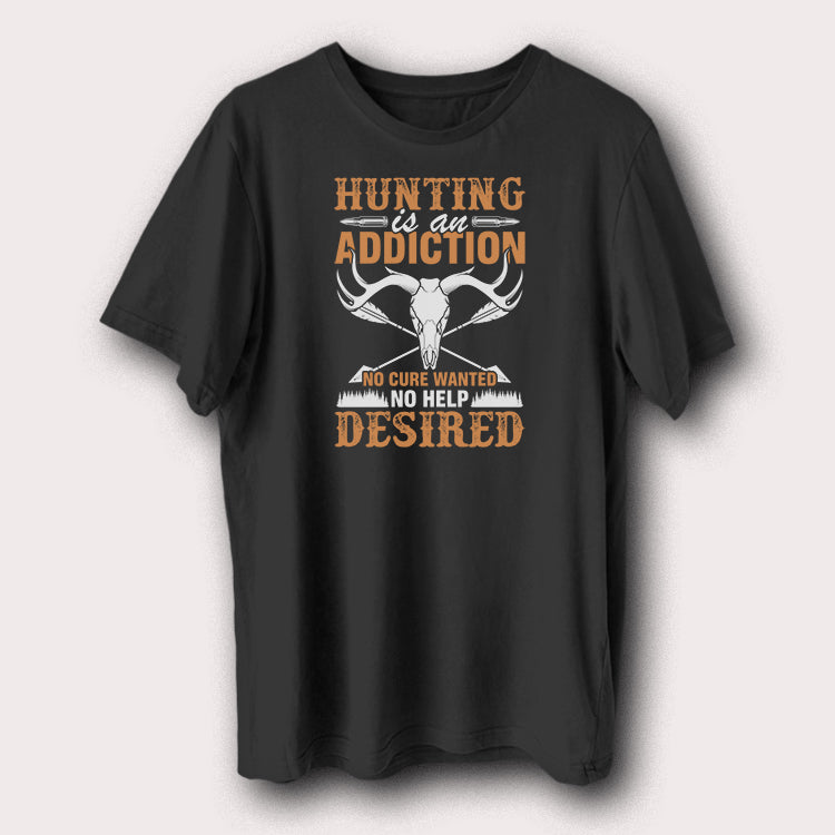 Hunting Is An Addiction No Help Desired Hunting Hunters Men's T-Shirt