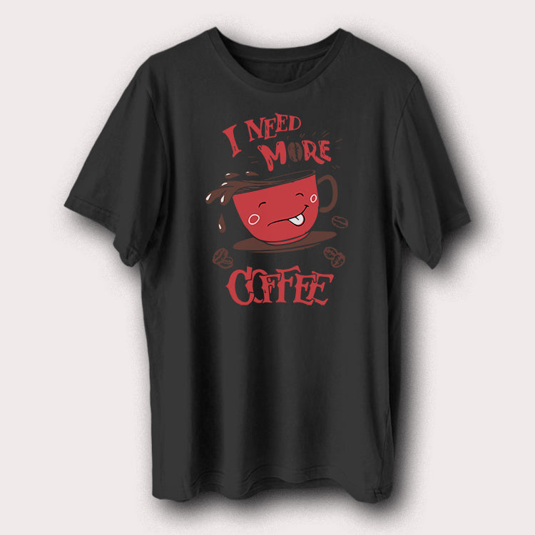 I Need More Coffee Funny Mug Coffee Lover Men's T-Shirt