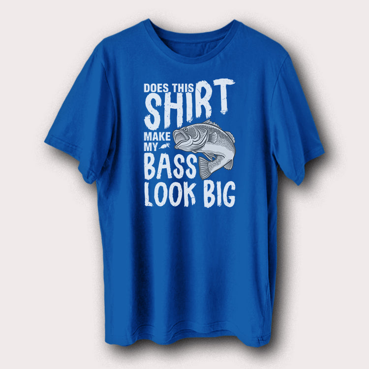 Does This Shirt Make My Bass Look Big Fishing Men's T-Shirt