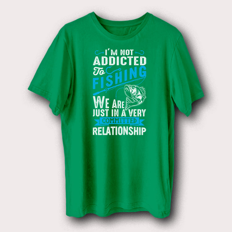 I'm Not Addicted To Fishing Funny Fishing Men's T-Shirt