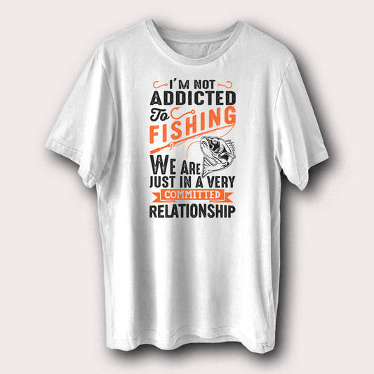 I'm Not Addicted To Fishing Funny Fishing Men's T-Shirt