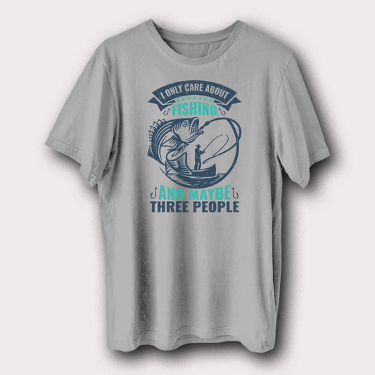 I Only Care About Fishing & Maybe Three People Fishing Men's T-Shirt