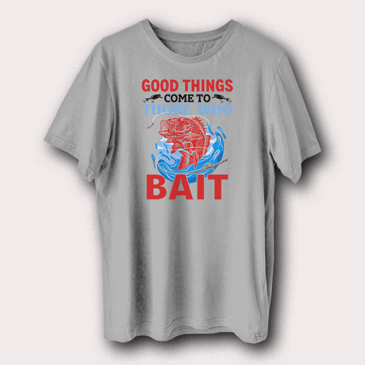 Good Things Come To Those Who Bait Funny Fishing Men's T-Shirt