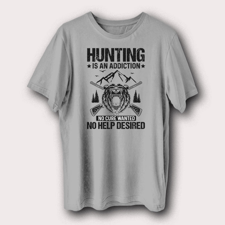 Hunting Is An Addiction No Help Desired Hunting Hunters Men's T-Shirt