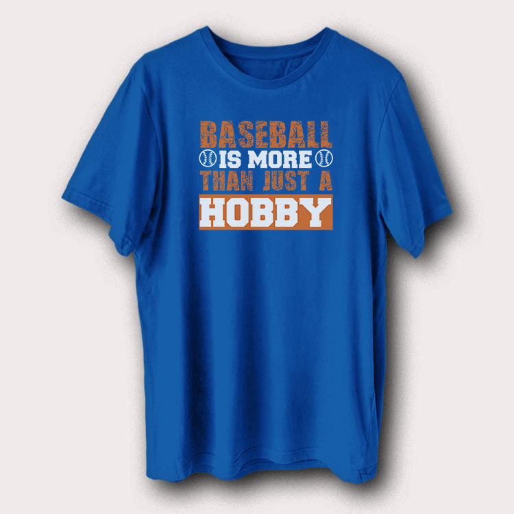 Baseball Is More Than Just A Hobby Baseball Fan Men's T-Shirt