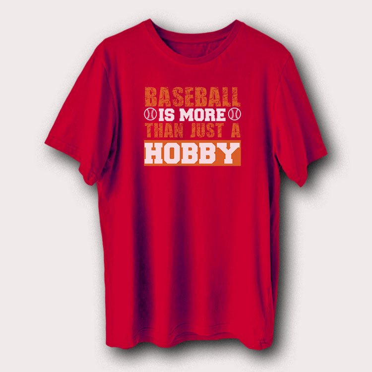 Baseball Is More Than Just A Hobby Baseball Fan Men's T-Shirt