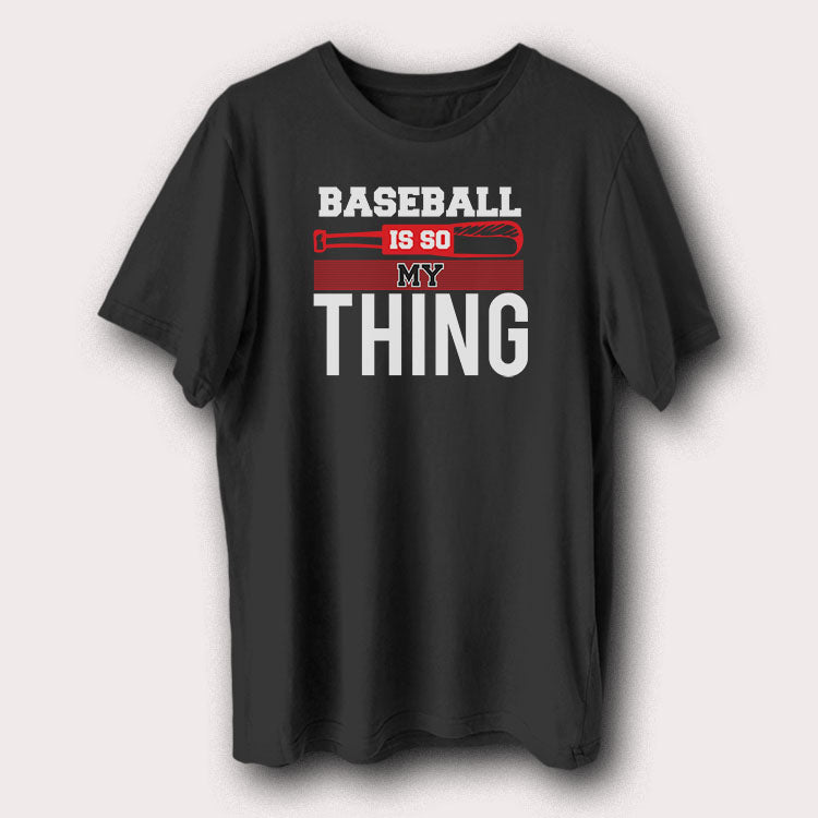 Baseball Is So My Thing Baseball Player Fan Men's T-Shirt