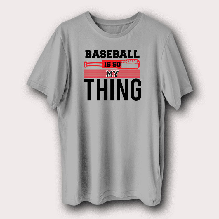 Baseball Is So My Thing Baseball Player Fan Men's T-Shirt
