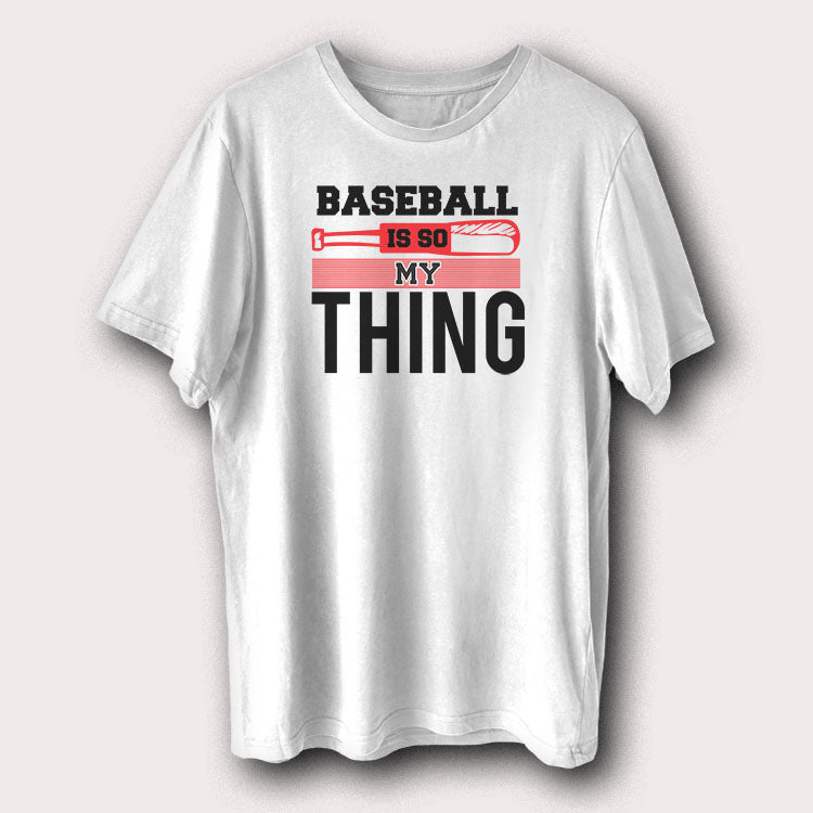 Baseball Is So My Thing Baseball Player Fan Men's T-Shirt