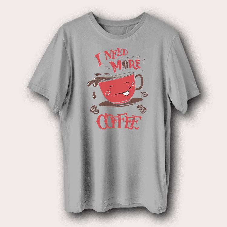 I Need More Coffee Funny Mug Coffee Lover Men's T-Shirt