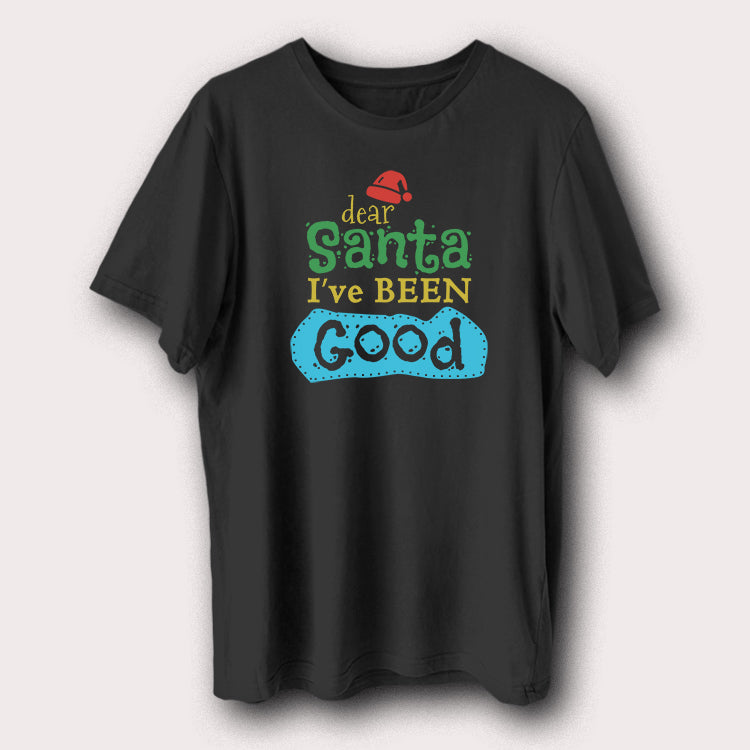 Dear Santa I’ve Been Good Christmas Xmas Santa Claus Men's T-Shirt