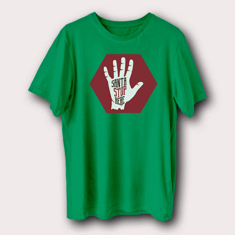 Santa Stop Here Christmas Day Xmas Santa Claus Men's T-Shirt