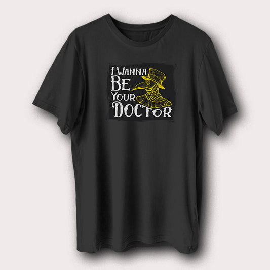 I Wanna Be Your Doctor Funny Hospital Patient Medical Men's T-Shirt
