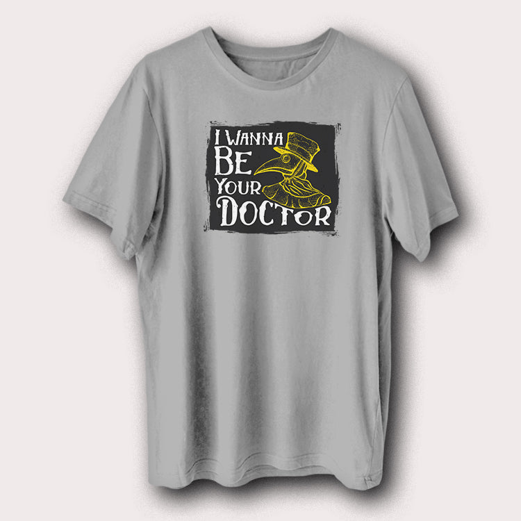 I Wanna Be Your Doctor Funny Hospital Patient Medical Men's T-Shirt
