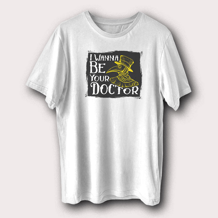I Wanna Be Your Doctor Funny Hospital Patient Medical Men's T-Shirt