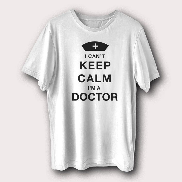 I Can't Keep Calm I'm A Doctor Hospital Patient Medical Men's T-Shirt